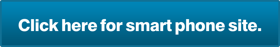 Click here for smart phone site.
