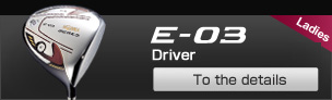 E-03 Ladies Driver