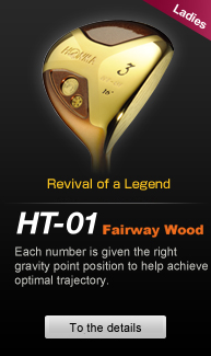 HT-01 FAIRWAY WOOD Ladies