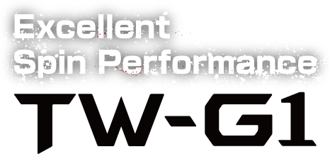 Excellent Spin Performance TW-G1