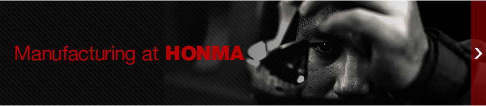 Manufacturing at HONMA